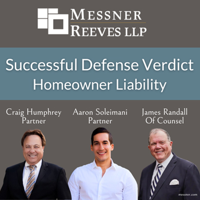 Orange County Team Wins Successful Defense Verdict in Homeowner Liability Jury Trial